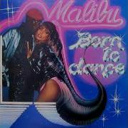 Malibu Born To Dance