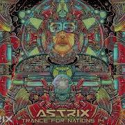 Astrix Dj Hight Guy Trance For Nations 14