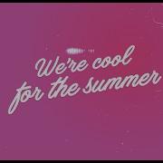 Cool For The Summer Remix