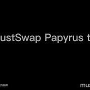 Ts Swap Papyrus Dust