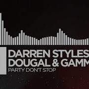 Darren Styles Dougal Gammer Party