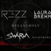 Rezz Laura Brehm Melancholy A Swarm Nightmare