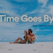 Time Goes By Feat Joanna Pastel By Declan Dp Is Now On Plus