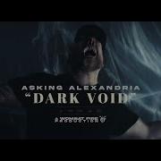 Dark Void Asking Alexandria