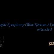 Midnight Symphony Blue System Ai Music Extended