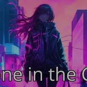 Alone In The City 80S Synthwave Driving Music