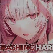 Nightcore Crashing Hard Lyrics