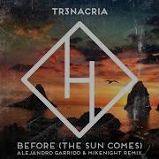 Before The Sun Alejandro Garrido Mikenight Remix Tr3Nacria