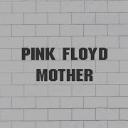 Pink Floyd Mother Remastered