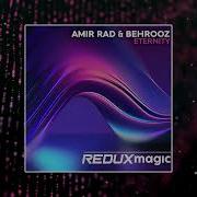 Amir Rad Behrooz Eternity Extended Mix Redux Magic