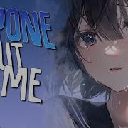 Nightcore Anyone But Me