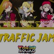 Traffic Jam Vivid Bad Squad