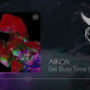 Premiere Aikon Get Busy Time