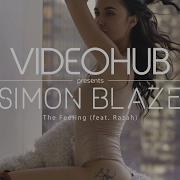 Simon Blaze The Feeling Feat Razah Videohub