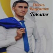 Elburus Bayramov Taksiler 2019