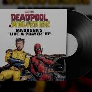 Like A Prayer Battle Royal Dance Mix Madonna From Deadpool Wolverine