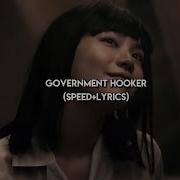 Government Hooked Speed Up Lyrics