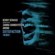 Satisfaction Remix Benny Benassi Zamna Soundsystem Andro Feat The
