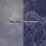 Vita Menzer The Garden