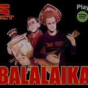 Xs Project Balalaika