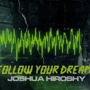 Joshua Hiroshy Dream