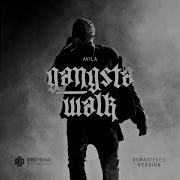 Gangsta Walk Original Mix Avila