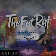 Thefatrat Epic Mashup