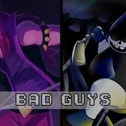 Bad Guys Remix Deltarune