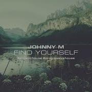 Johnny M Find Yourself