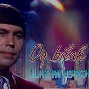 Илхом Иброхимов Ок Билак Ойим Ilhom Ibrohimov