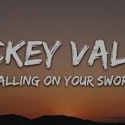 Mickey Valen Neverwaves Falling On Your Sword