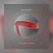 Lr Uplift Future Earth