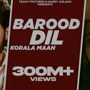 New Punjabi Song 2020 Barood Dil Korala Maan Gurlej Akhtar Latest