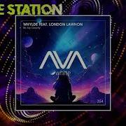 Whylde Feat London Lawhon Be My Gravity Extended Mix Ava White