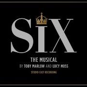 Six The Musical All You Wanna Do