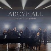 Above All Powers Above All Kings Michael W Smith