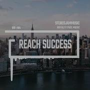 Reach Success By Stereojammusic