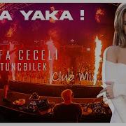 Mustafa Ceceli Rabia Tunçbilek Yaka Yaka Y Emre Music Club Remix