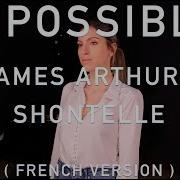 Impossible French Version James Arthur Shontelle Sara H Cover