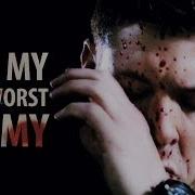 Dean Winchester I Am My Own Worst Enemy