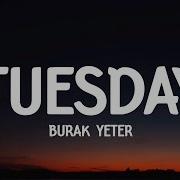 Burak Yeter Tuesday Remix Tik Tok