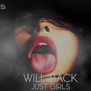 Will Back Just Girls