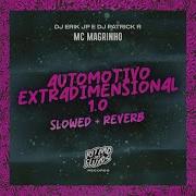 Automotivo Extradimensional 1 0 Dj Erik Jp E Dj Patrick R Slowed