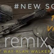 Pubg Alan Walker Song Remix