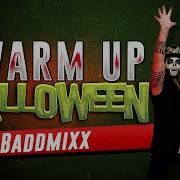 Warmup Dj Baddmixx Halloween