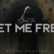 One To Set Me Free Myles Maestro