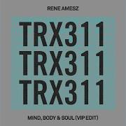 Mind Body Soul Extended Vip Edit От René Amesz