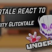 Реакция Undertale На Glitchtale