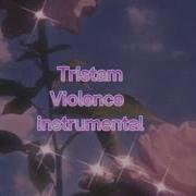 Tristam Violence Instrumental