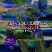 Emok Djuma Soundsystem Bhaskar Olith Tayllor Osuga Tayllor Remix